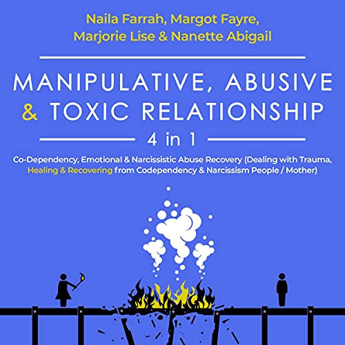 Manipulative, Abusive & Toxic Relationship - 4 in 1
