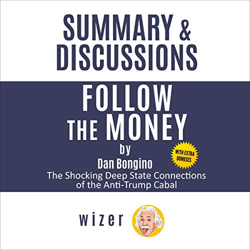 Summary & Discussions of Follow the Money by Dan Bongino