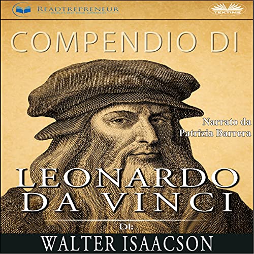 Compendio di Leonardo da Vinci di Walter Isaacson [Compendium of Leonardo da Vinci by Walter Isaacson]