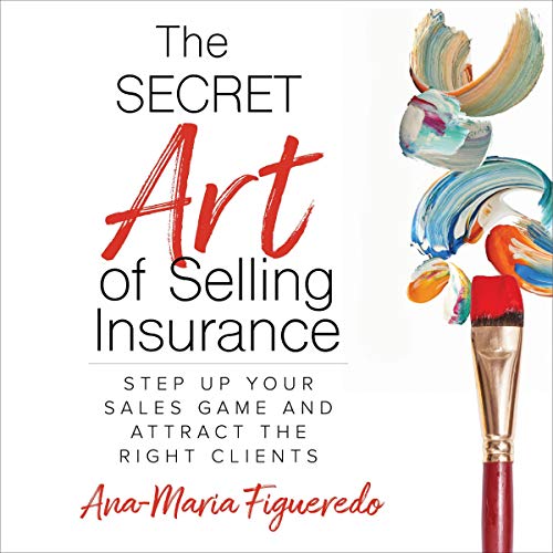 The Secret Art of Selling Insurance