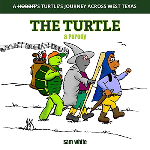 The Turtle-a Parody by Sam White