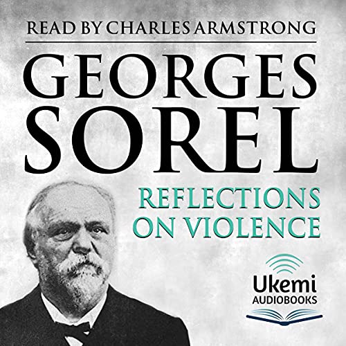 Reflections on Violence by Georges Sorel