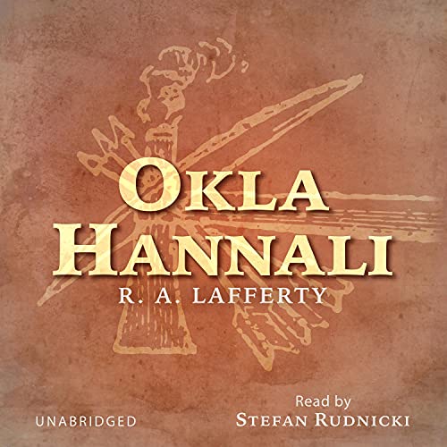Okla Hannali by R. A. Lafferty