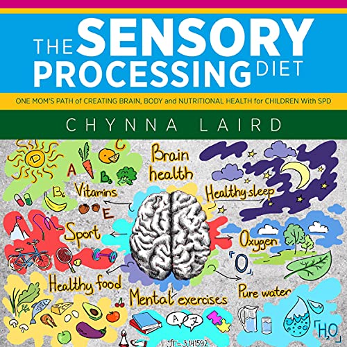 The Sensory Processing Diet by Chynna Laird