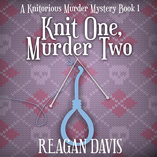 Knit One Murder Two by Reagan Davis