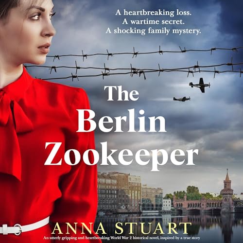 The Berlin Zookeeper by Anna Stuart