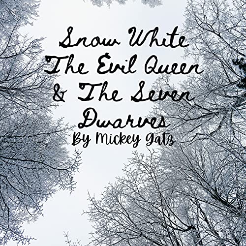 Snow White, the Evil Queen and the Seven Dwarves: A Lesbian Erotic Retelling of the Famous Fairy Tale
