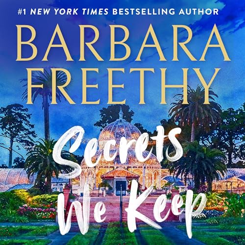 Secrets We Keep by Barbara Freethy