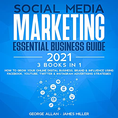 Social Media Marketing Essential Business Guide 2021