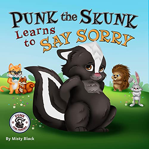 Punk the Skunk Learns to Say Sorry