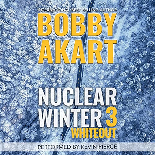 Nuclear Winter Whiteout by Bobby Akart