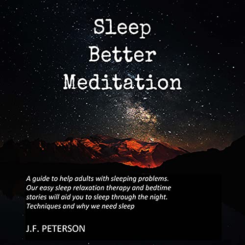 Sleep Better Meditation by J.F. Peterson