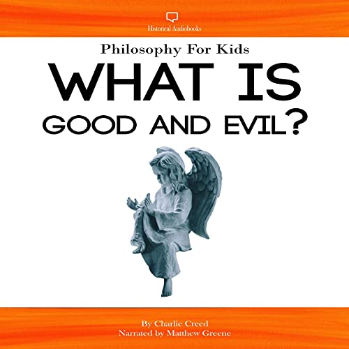 Philosophy for Kids - What Is Good and Evil?