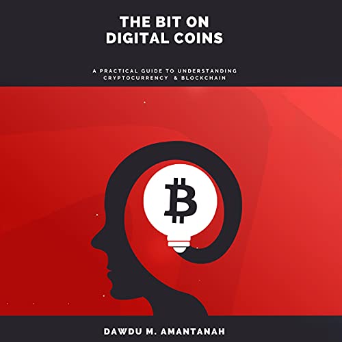 The Bit on Digital Coins by Dawdu M. Amantanah