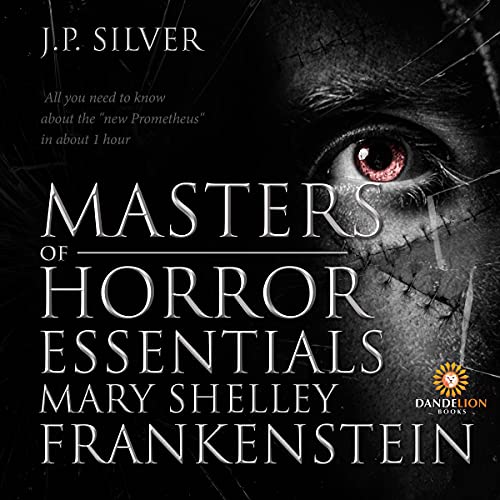 Masters of Horror Essentials: Mary Shelley Frankstein