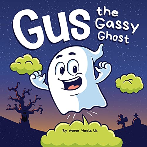Gus the Gassy Ghost by Humor Heals Us