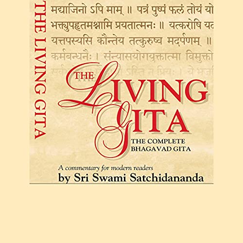 The Living Gita: The Complete Bhagavad Gita - A Commentary for Modern Readers by Sri Swami Satchidananda Swami Satchidananda (1988-01-15)