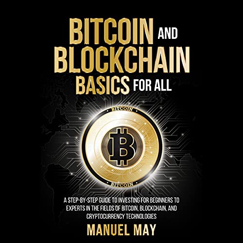 Bitcoin and Blockchain Basics for All