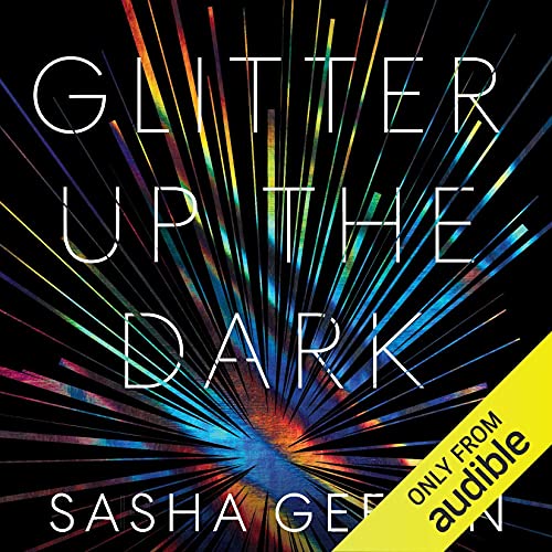 Glitter Up the Dark by Sasha Geffen