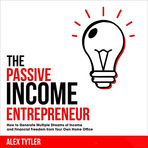 The Passive Income Entrepreneur by Alex Tytler