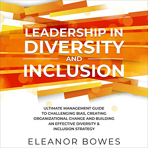 Leadership in Diversity and Inclusion
