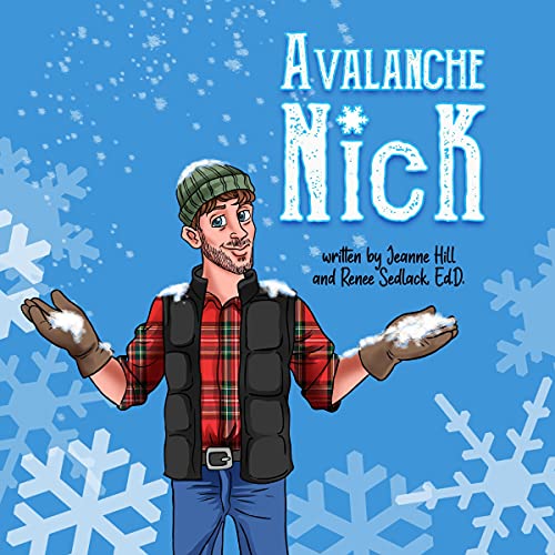 Avalanche Nick by Jeanne Hill