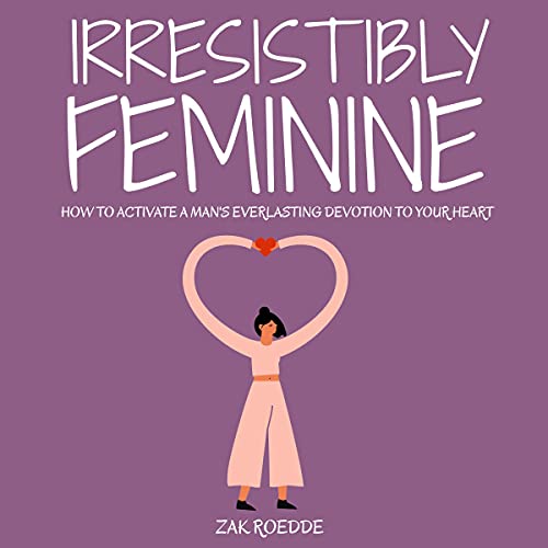 Irresistibly Feminine