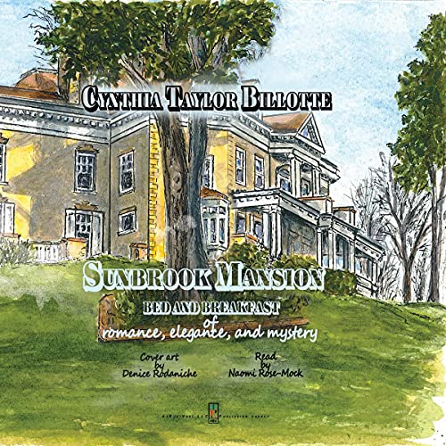 Sunbrook Mansion by Cynthia Taylor Billotte