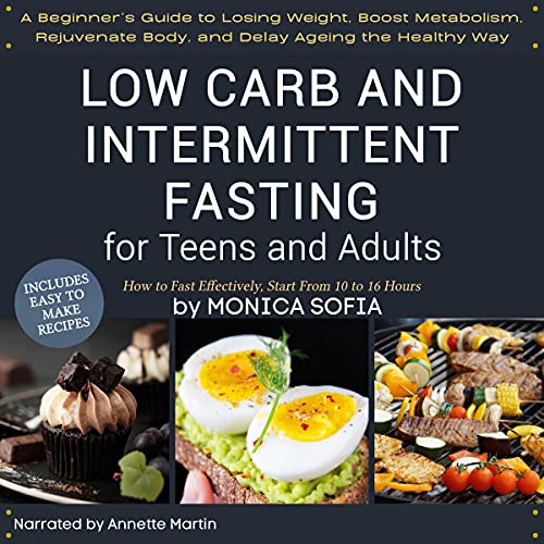 Low Carb and Intermittent Fasting for Teens and Adults