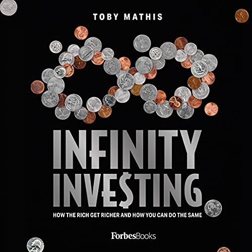 Infinity Investing by Toby Mathis