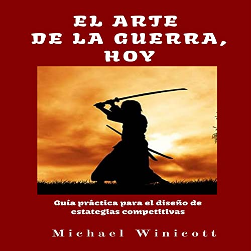 El Arte De La Guerra, Hoy [The Art of War Today]