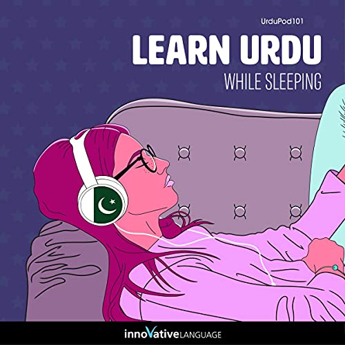Learn Urdu While Sleeping by Innovative Language Learning LLC