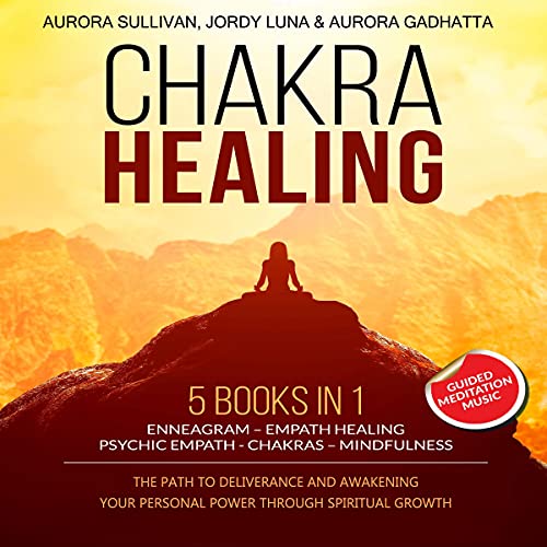 Chakra Healing: 5 Books in 1 by Aurora Sullivan