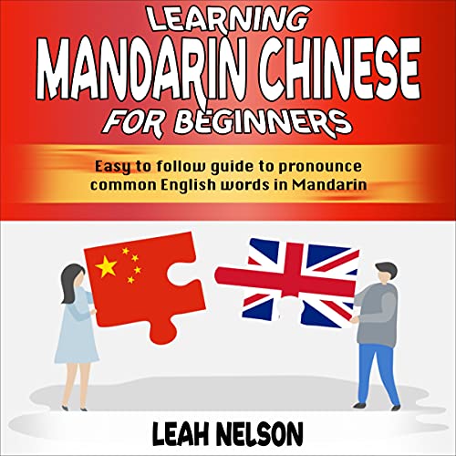 Learning Mandarin Chinese for Beginners by Leah Nelson