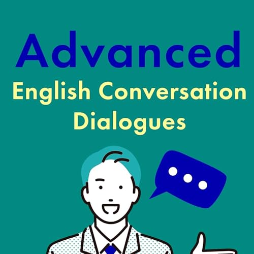 Advanced English Conversation Dialogues by Jackie Bolen