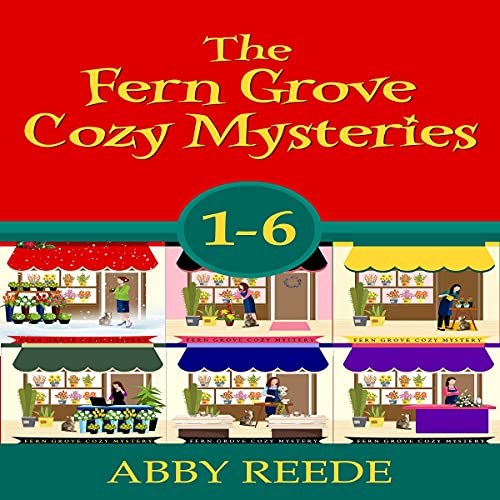 The Fern Grove Cozy Mystery Series, Books 1-6