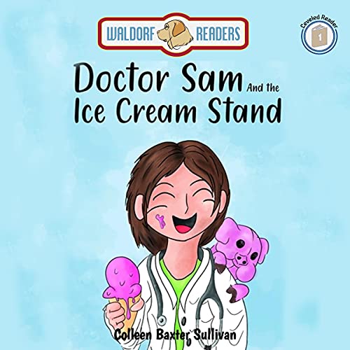 Doctor Sam and the Ice Cream Stand by Colleen Baxter Sullivan