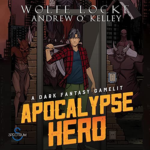 Apocalypse Hero by Wolfe Locke