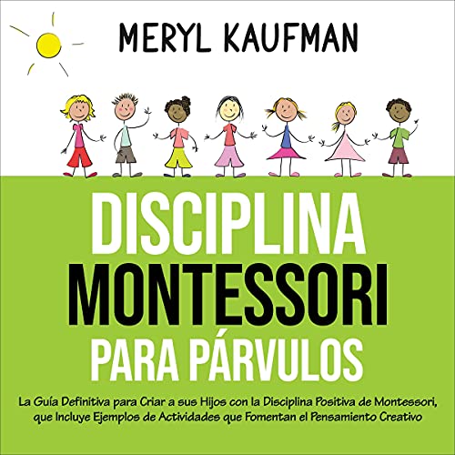 Disciplina Montessori para párvulos [Montessori Discipline for Toddlers]
