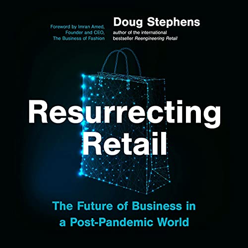 Resurrecting Retail by Doug Stephens