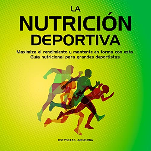 La Nutrición Deportiva [Sports Nutrition]