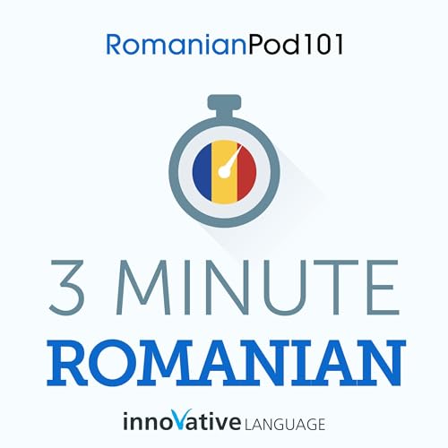 3-Minute Romanian by Innovative Language Learning LLC
