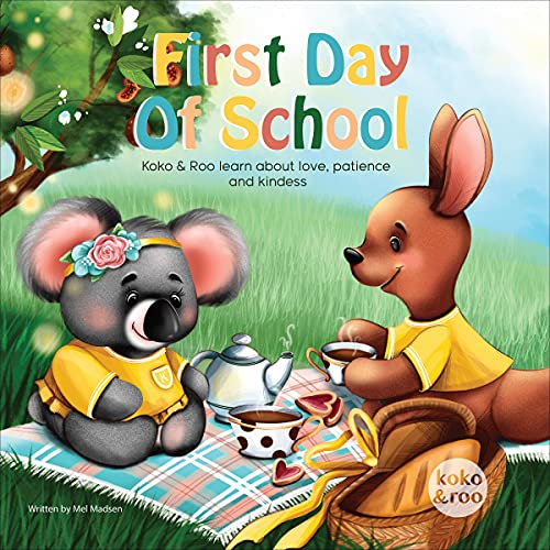 First Day of School - Koko and Roo Learn About Love, Patience and Kindness