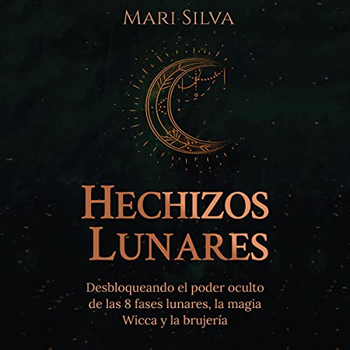 Hechizos lunares [Moon Spells] by Mari Silva