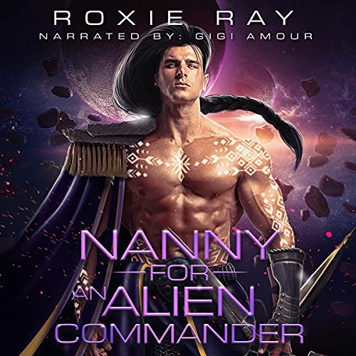 Nanny for an Alien Commander