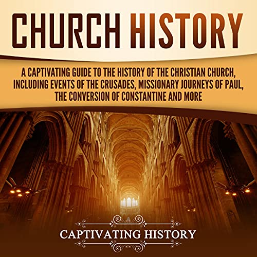 Church History by Captivating History