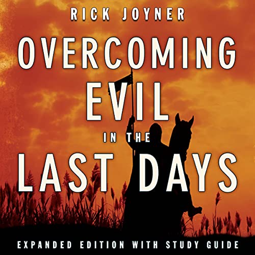 Overcoming Evil in the Last Days Expanded Edition