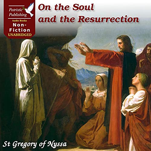 On the Soul and the Resurrection