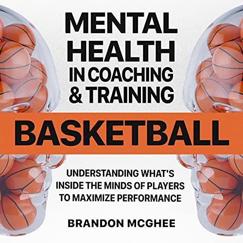 Mental Health in Coaching & Training Basketball