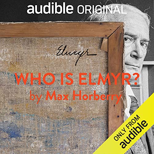 Who Is Elmyr? by Max Horberry